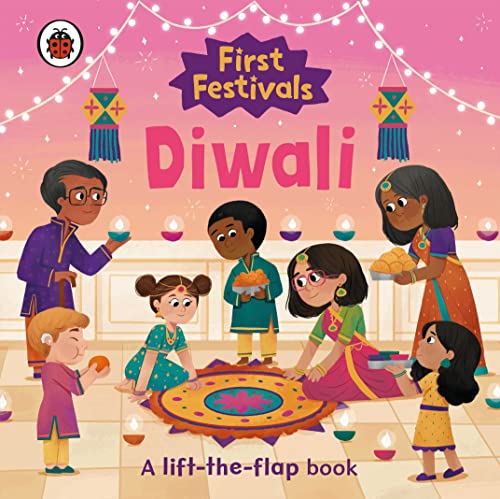 First Festivals: Diwali: Aufklappbuch von Ladybird